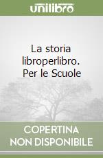 La storia libroperlibro. Per le Scuole (2) libro