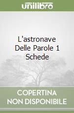 L'astronave Delle Parole 1 Schede libro