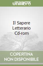 Il Sapere Letterario Cd-rom libro
