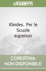 Kleides. Per le Scuole superiori libro