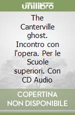 The Canterville ghost. Incontro con l'opera. Per le Scuole superiori. Con CD Audio