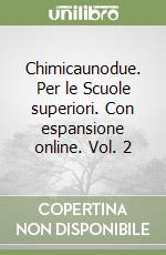 Chimicaunodue. Per le Scuole superiori. Con espansione online. Vol. 2 libro