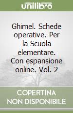 Ghimel. Schede operative. Per la Scuola elementare. Con espansione online. Vol. 2 libro