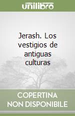 Jerash. Los vestigios de antiguas culturas libro