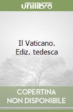 Il Vaticano. Ediz. tedesca libro