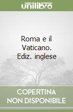 Roma e il Vaticano. Ediz. inglese