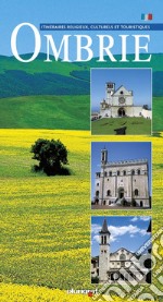 Umbria. Ediz. francese libro