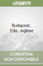 Budapest. Ediz. inglese libro