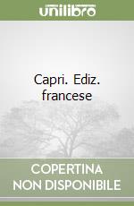 Capri. Ediz. francese libro