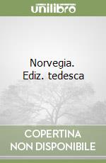 Norvegia. Ediz. tedesca libro