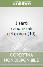 I santi canonizzati del giorno (10) libro