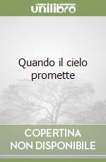 Quando il cielo promette libro