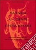 Satana e i suoi mercenari. Tutte le novità su malefici, messe nere, magia, guerre fratricide libro