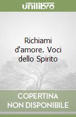 Richiami d'amore. Voci dello Spirito