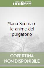 Maria Simma e le anime del purgatorio libro