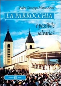 La parrocchia è possibile salvarla?