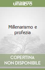 Millenarismo e profezia