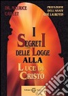 I segreti delle logge alla luce di Cristo libro