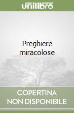 Preghiere miracolose