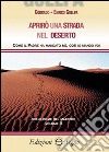 Aprirò una strada nel deserto libro