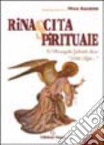 Rinascita spirituale. E l'arcangelo Gabriele disse: «Scrivi Olga...»