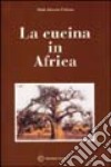 La cucina in Africa libro