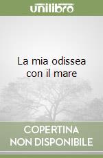 La mia odissea con il mare libro
