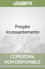 Pregate incessantemente libro