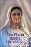 Con Maria donna eucaristica libro