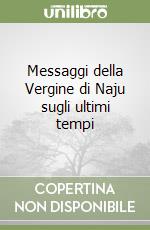 Messaggi della Vergine di Naju sugli ultimi tempi