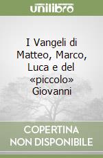 I Vangeli di Matteo, Marco, Luca e del «piccolo» Giovanni (2) libro