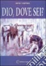 Dio, dove sei? libro