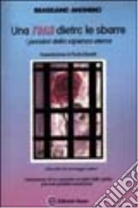 Una rosa dietro le sbarre. I pensieri della sapienza eterna libro