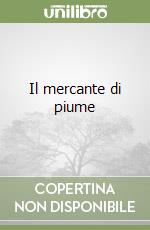 Il mercante di piume