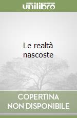 Le realtà nascoste libro