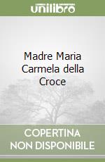 Madre Maria Carmela della Croce libro