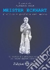 Meister Eckhart. Mistico e profeta nel mondo. Il profilo e l'antologia mistica del grande maestro domenicano libro di Noja V. (cur.)