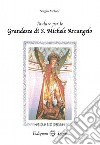 Andare per le grandezze di S. Michele Arcangelo libro di Meloni Sergio