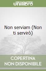 Non serviam (Non ti servirò) libro