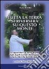 Tutta la terra si riverserà su questo monte libro