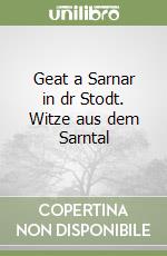 Geat a Sarnar in dr Stodt. Witze aus dem Sarntal