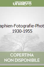 Photographien-Fotografie-Photographs 1930-1955