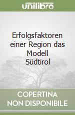 Erfolgsfaktoren einer Region das Modell Südtirol