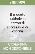 Il modello sudtirolese. Fattori di successo e di criticità