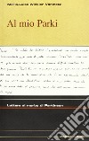 Al mio Park. Lettere al morbo di Parkinson libro di Winkler Vonmetz Maria-Luise