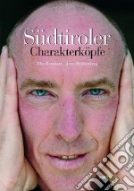 Südtiroler Charakterköpfe libro