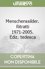 Menschenssilder. Ritratti 1971-2005. Ediz. tedesca