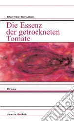 Die Essenz der getrockneten Tomate libro