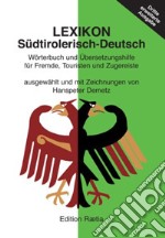 Lexikon Südtirolerisch-Deutsch libro