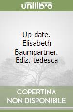 Up-date. Elisabeth Baumgartner. Ediz. tedesca